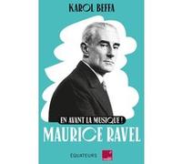 En avant la musique ! Maurice Ravel
