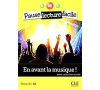 En avant la musique - Niveau 3 (A2) - Pause lecture facile - Livre + CD