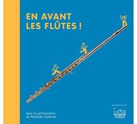En avant les flûtes ! - Christine Auberger - Andantino - cartonné - Document jeunesse