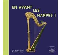 En avant les harpes ! Christine Auberger (Auteur), Anaïs Gaudemard (Auteur)