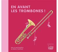 En avant les trombones ! - Christine Auberger - Andantino - cartonné - Document jeunesse