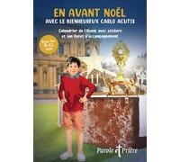 En avant Noël avec Carlo Acutis: Calendrier de l'Avent avec stickers et son livret d'accompagnement