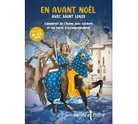 En avant Noël avec Saint Louis: Calendrier de l'Avent avec stickers et son livret d'accompagnement