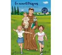 En avant Pâques avec saint Antoine de Padoue Chemin de carême avec son livret d'accompagnement - Inès d' Oysonville - Artege Presse - broché - Revue