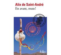 En avant, route ! - Alix de Saint-André - Gallimard - Poche - Roman
