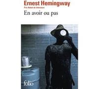 En avoir ou pas Ernest Hemingway (Auteur), Marcel Duhamel (Traduction)