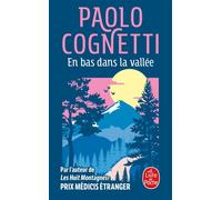 En bas dans la vallée - Paolo Cognetti - Lgf - Poche - Roman