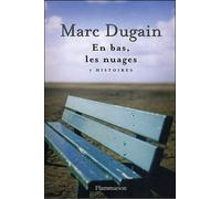 En bas, les nuages - Marc Dugain - Flammarion - broché - Roman
