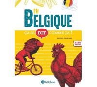 Ça se dit comme ça en Belgique