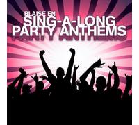 En Blaise - Sing-A-Long Party Anthems