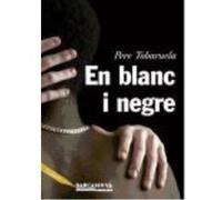 En Blanc I Negre - Pere Tobaruela Pere Tobaruela (Auteur)