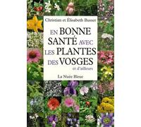 En bonne santé avec les plantes des Vosges et d'ailleurs