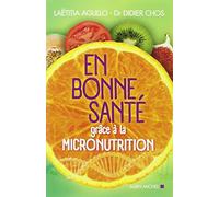 En bonne santé grâce à la micronutrition