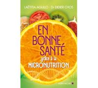 Didier Chos – En bonne santé grâce à la micronutrition – broché