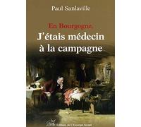 En Bourgogne J'étais Medecin a la Campagne
