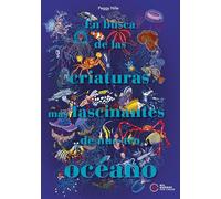 En busca de las criaturas más fascinantes de nuestro océano