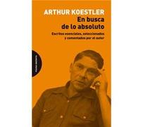 En Busca De Lo Absoluto Koestler, Arthur (Auteur)