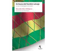 En busca del hombre salvaje: Lo que el Cipotegato me enseñó