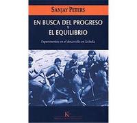 En busca del progreso y el equilibrio/ In Pursuit of Progress and Equilibrium Sanjay Peters (Auteur)