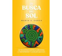 En Busca del Sol: Mi recorrido entre la medicina, la maternidad y la mujer que soy.