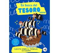 En Busca Del Tesoro Perdido: Cuento Sobre El Trabajo En Equipo: (Emociones, Valores Y Hábitos) Ideal Para Trabajar La Inteligencia Emocional Con Los ... Con Leo Y Sofi) (Spanish Edition)