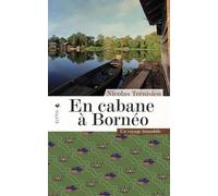 En Cabane À Bornéo - Un Voyage Immobile