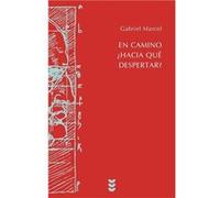 En Camino Hacia Que Despertar - [Livre en VO] Marcel, Gabriel (Auteur)