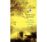 Robert Louis Stevenson – En canoë sur les rivières du Nord – Trad. Léon Bocquet – Poche