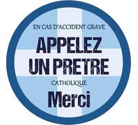 En cas d´accident grave, appelez un prêtre. Autocollant et carte, pour recevoir les sacrements en cas d´urgence