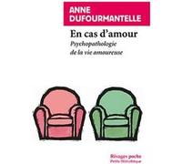 En cas d'amour Anne Dufourmantelle (Auteur)