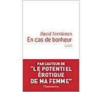 En cas de bonheur - David Foenkinos - Flammarion - broché - Roman