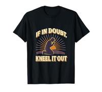 en Cas de Doute, agenouillez-Vous, prière, Silhouette, Coucher de Soleil T-Shirt