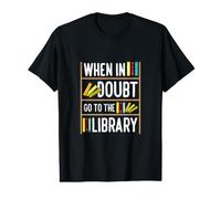 en Cas de Doute, Allez à la bibliothèque Funny Book Librarian T-Shirt Graphique avec Valeur