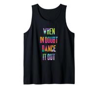 en Cas de Doute, dansez avec Cool Dancer Débardeur