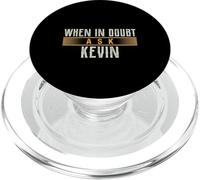 En cas de doute, demandez à KEVIN Nom du t-shirt KEVINS PopSockets PopGrip pour MagSafe