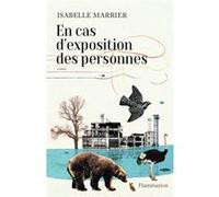 En cas d'exposition des personnes - Isabelle Marrier - Flammarion - broché - Roman