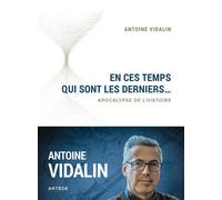 En ces temps qui sont les derniers...: Apocalypse de l'histoire