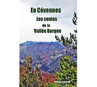 En Cévennes Les contes de la Vallée Borgne