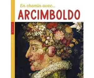 En chemin avec Arcimboldo Didier Baraud (Auteur)