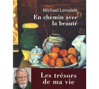 En Chemin Avec La Beauté - Les Trésors De Ma Vie