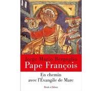 En chemin avec l'évangile de Marc Pape François (Auteur)