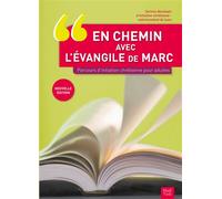 En chemin avec l'évangile de Marc. Parcours d'initiation chrétienne pour adultes NE Document de l'accompagné - SDIC - Tardy Eds - broché - Essai
