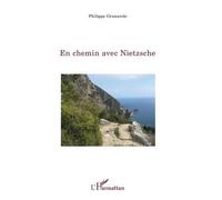 En Chemin Avec Nietzsche