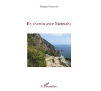 En Chemin Avec Nietzsche