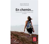 En chemin... Concours de la nouvelle George Sand 13ème édition - 13ème édition - Fabrice Bonardi - L'harmattan - broché - Roman