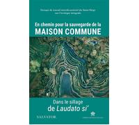 En chemin pour la sauvegarde de la Maison commune Dans le sillage de Laudato si' - Collectif - Salvator - broché - Essai