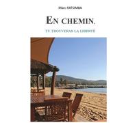 En Chemin, Tu Trouveras La Liberté