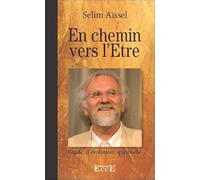 En chemin vers l'Etre - Guide d'évolution spirituelle