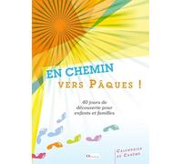 En chemin vers Pâques !: 40 jours de découverte pour enfants et familles