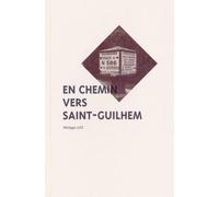 En Chemin Vers Saint-Guilhem